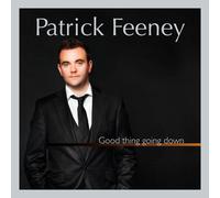 Patrick Feeney Good Thing Going Down (CD)