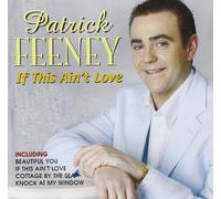 Patrick Feeney If This Ain't Love (CD) Album