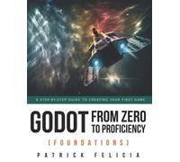 Patrick Felicia Godot from Zero to Proficiency (Foundations) (Tascabile)