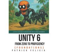 Patrick Felicia Unity From Zero to Proficiency (Foundations) (Tascabile)