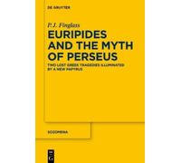 Patrick Finglass Euripides and the Myth of Perseus (Copertina rigida) Sozomena