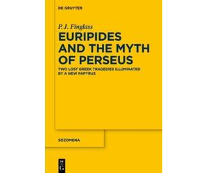 Patrick Finglass Euripides and the Myth of Perseus (Copertina rigida) Sozomena