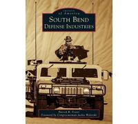 Patrick Foster South Bend Defense Industries (Tascabile) Images of America