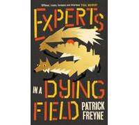 Patrick Freyne Experts in a Dying Field (Copertina rigida)