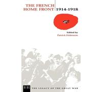 Patrick Fridenson The French Home Front, 1914-1918 (Tascabile)