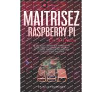 Patrick Fromaget Maîtrisez Raspberry Pi en 30 jours (Tascabile)