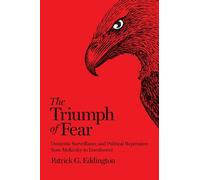 Patrick G. Eddington The Triumph of Fear (Copertina rigida)
