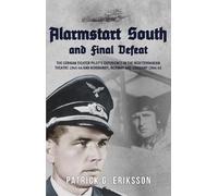 Patrick G. Eriksson Alarmstart South and Final Defeat (Copertina rigida)