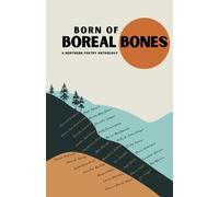 Patrick Gadoury Kelly Cunningham Born of Boreal Bones (Tascabile)
