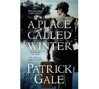 Patrick Gale A Place Called Winter: Costa Shortlisted 2015 (Tascabile)