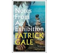 Patrick Gale Notes from an Exhibition (Tascabile)