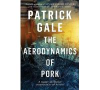 Patrick Gale The Aerodynamics of Pork (Tascabile)