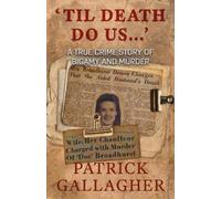 Patrick Gallagher 'Til Death Do Us...' (Tascabile)