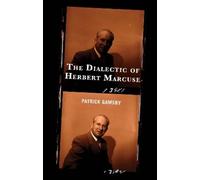 Patrick Gamsby The Dialectic of Herbert Marcuse (Copertina rigida)