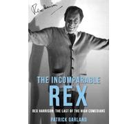 Patrick Garland The Incomparable Rex (Tascabile)