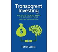 Patrick Geddes Transparent Investing (Copertina rigida)