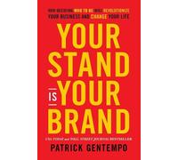 Patrick Gentempo Your Stand Is Your Brand (Tascabile)
