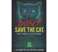 Patrick Graham L D Houghton Don't Save the Cat (Tascabile)