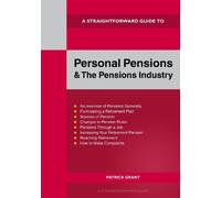 Patrick Grant A Straightforward Guide to Personal Pensions and the P (Tascabile)