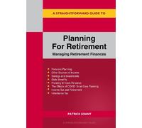 Patrick Grant Planning for Retirement: Managing Retirement Finances (Tascabile)