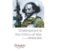 Patrick Gray Shakespeare and the Ethics of War (Copertina rigida) Shakespeare &
