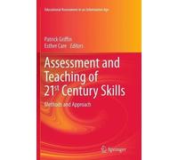 Patrick Griffin Assessment and Teaching of 21st Century Skills (Tascabile)