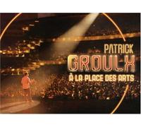 Patrick Groulx - A la Place des Arts Live 2005