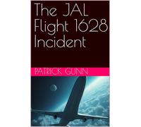Patrick Gunn The JAL Flight 1628 Incident (Tascabile)