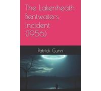 Patrick Gunn The Lakenheath Bentwaters Incident (1956) (Tascabile)