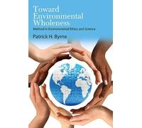 Patrick H. Byrne Toward Environmental Wholeness (Copertina rigida)