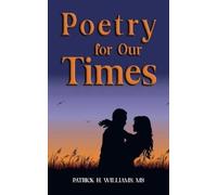 Patrick H Williams Poetry for Our Times (Tascabile)