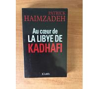 Patrick Haimzadeh Au coeur de la Libye de Kadhafi (Tascabile)