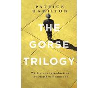 Patrick Hamilton The Gorse Trilogy (Tascabile)