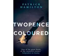 Patrick Hamilton Twopence Coloured (Tascabile)