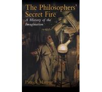 Patrick Harpur The Philosopher's Secret Fire (Copertina rigida)