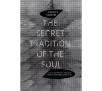 Patrick Harpur The Secret Tradition of the Soul (Tascabile)
