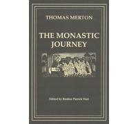 Patrick Hart The Monastic Journey by Thomas Merton (Tascabile)
