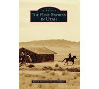 Patrick Hearty Joseph, Dr. Hatch The Pony Express in Utah (Tascabile)