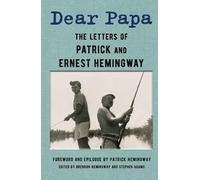 Patrick Hemingway Ernest Hemingway Dear Papa (Copertina rigida)
