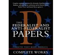 Patrick Henry John Jay James Ma The Federalist and Anti-Federalist P (Tascabile)
