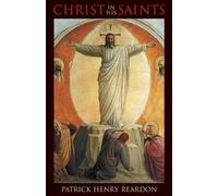 Patrick Henry Reardon Christ in His Saints (Tascabile)