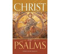 Patrick Henry Reardon Christ in the Psalms (Tascabile)