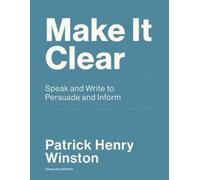 Patrick Henry Winston Make it Clear (Tascabile)