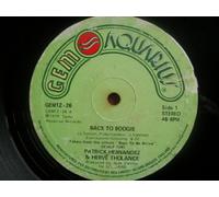 Patrick Hernandez & Herve Tholance - PATRICK HERNANDEZ & HERVE THOLANCE Back to Boogie 12"