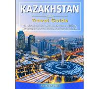 Patrick Hill KAZAKHSTAN Travel Guide (Tascabile)