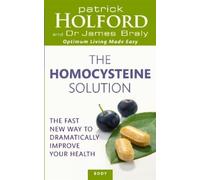 Patrick Holford James Braly The Homocysteine Solution (Tascabile)