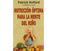 Patrick Holford Nutrición Óptima Para La Mente del Niño (Tascabile)