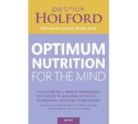 Patrick Holford Optimum Nutrition For The Mind (Tascabile)