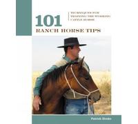 Patrick Hooks 101 Ranch Horse Tips (Tascabile) 101 Tips
