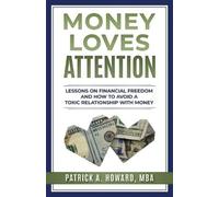 Patrick Howard Money Loves Attention (Tascabile)